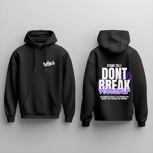 Don’t Break Yourself Back-Print Hoodie